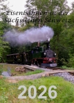 Mario Dittrich 202602 - Eisenbahn Kalender 2026 - Eisenbahn in der Sächsichen Schweiz - DIN A4 hoch